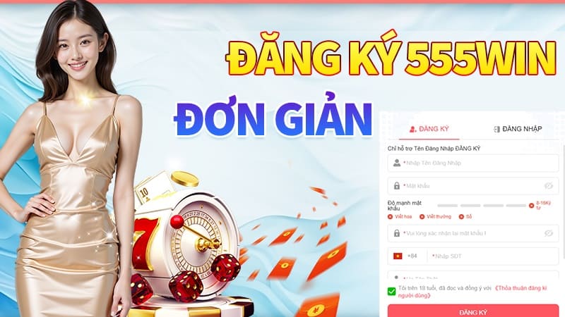 Điều kiện cần để đăng ký tài khoản 555win